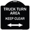 Signmission Truck Turn Area Keep Clear W/ Bidirectional Arrow Heavy-Gauge Alum Sign, 18" x 18", BW-1818-22784 A-DES-BW-1818-22784 - alternate 1